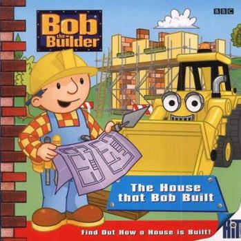 Paperback Bob the Builder: The House That Bob Built (Bob the Builder) Book