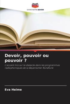 Paperback Devoir, pouvoir ou pouvoir ? [French] Book