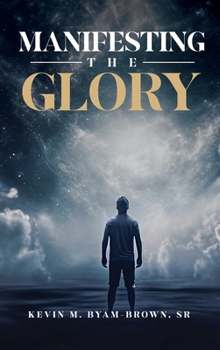 Hardcover Manifesting the Glory Book