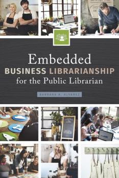 Paperback Embedded Business Librarianship for the Public Librarian Book