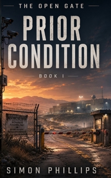 Paperback The Open Gate: Prior Condition: A Psychological Science Fiction Mystery of Containment, Systems, and the Unknown Book