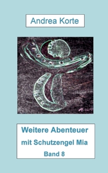 Paperback Weitere Abenteuer mit Schutzengel Mia: Band 8 [German] Book