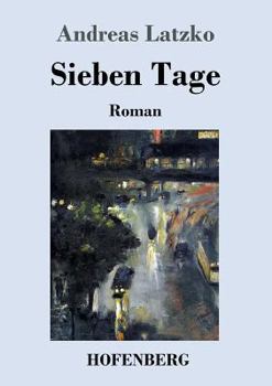 Paperback Sieben Tage: Roman [German] Book