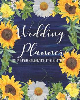 Paperback Wedding Planner the Ultimate Organizer for Your Big Day: Checklists, Worksheets, and Essential Tools to Plan the Perfect Dream Wedding Book