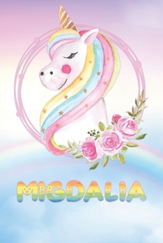 Migdalia: Migdalia's Unicorn Personal Custom Named Diary Planner Calendar Notebook Journal 6x9 Personalized Customized Gift For Someone Who's Surname is Migdalia Or First Name Is Migdalia