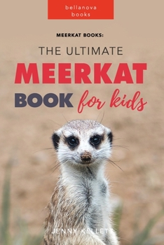 Paperback Meerkat Books: The Ultimate Meerkat Book for Kids: 100+ Amazing Meerkat Facts, Photos, Quiz and More Book