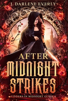 After Midnight Strikes - Book #4 of the Cinders In Midnight Glass