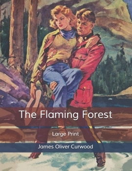 The Flaming Forest: Large Print