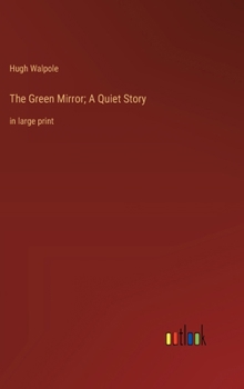 Hardcover The Green Mirror; A Quiet Story: in large print Book