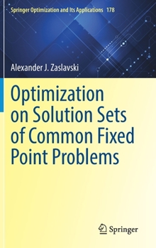 Hardcover Optimization on Solution Sets of Common Fixed Point Problems Book