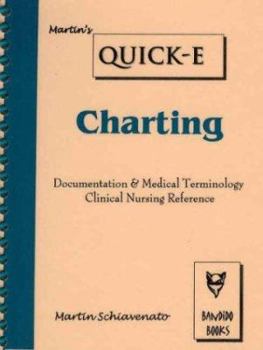 Spiral-bound Martin's Quick-E: Charting: Documentation & Medical Terminology Clinical Nursing Reference Book