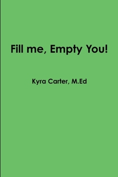 Paperback Fill me, Empty You Book