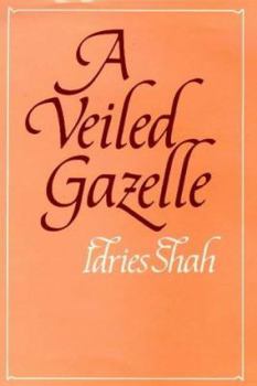 Hardcover A Veiled Gazelle: Seeing How to See Book