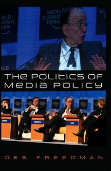 Paperback The Politics of Media Policy Book