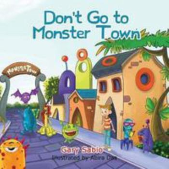 Paperback Don't Go to Monster Town Book