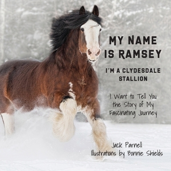 Paperback My Name is Ramsey: I'm a Clydesdale Stallion Book