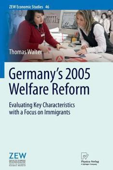 Paperback Germany's 2005 Welfare Reform: Evaluating Key Characteristics with a Focus on Immigrants Book