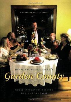 Paperback John Michael Lerma's Garden County: Where Everyone Is Welcome to Sit at the Table Book