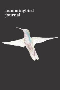 Paperback Hummingbird Journal: A Diary cum Notebook to Pen down your Thoughts and Feelings as you seize Each Day Book