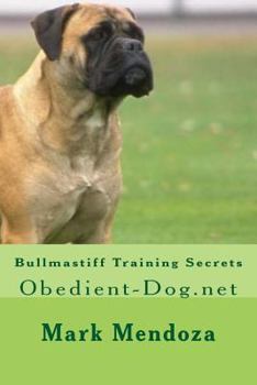 Paperback Bullmastiff Training Secrets: Obedient-Dog.net Book