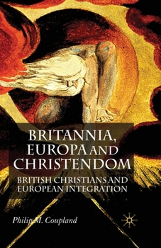 Paperback Britannia, Europa and Christendom: British Christians and European Integration Book