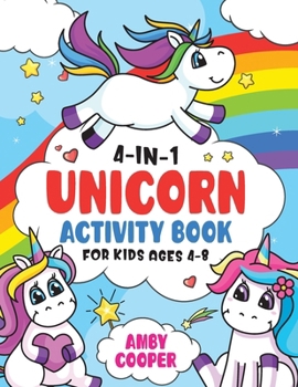 Paperback 4-in-1 Unicorn Activity Book for Kids 4-8 Years: Fun Activities for Preschool Children, Coloring Book, Connect the Dots, Maze Puzzle Games, Spot the D Book