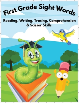 Paperback First Grade Sight Words: Reading, Writing, Tracing, Comprehension & Scissor Skills Book