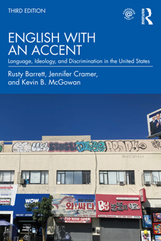 Paperback English with an Accent: Language, Ideology, and Discrimination in the United States Book