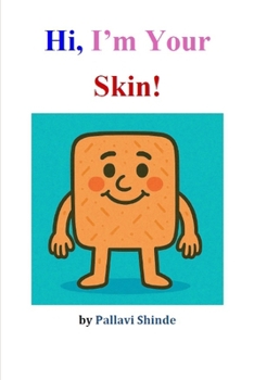 Paperback Hi, I'm Your Skin! Book