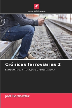 Crónicas ferroviárias 2 (Portuguese Edition)