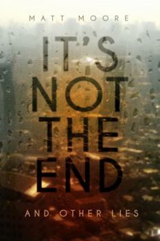 Paperback It's Not the End and Other Lies Book