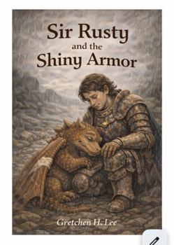 Paperback Sir Rusty and the Shiny Armor Book