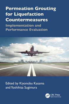 Paperback Permeation Grouting for Liquefaction Countermeasures: Implementation and Performance Evaluation Book