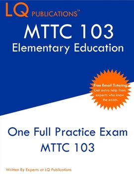Paperback Mttc 103: One Full Practice Exam - 2020 Exam Questions - Free Online Tutoring Book