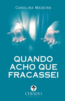 Paperback Quando Acho Que Fracassei [Portuguese] Book
