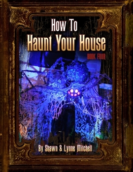 Paperback How to Haunt Your House, Book Four Book