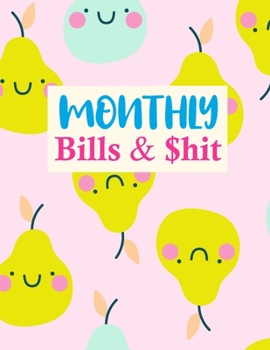 Paperback Monthly Bills & $hit: Simple Daily Weekly & Monthly Calendar Expense Tracker Organizer For Budget Planner And Financial Planner Workbook Book