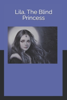 Paperback Lila, The Blind Princess Book