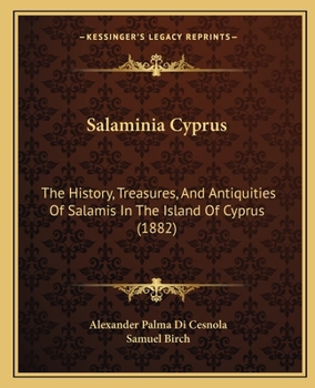 Salaminia (Cyprus) the history, treasures, & antiquities of Salamis in the island of Cyprus
