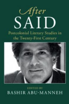 After Said: Postcolonial Literary Studies in the Twenty-First Century - Book  of the After