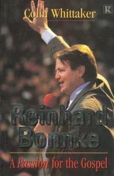 Paperback Reinhard Bonnke: A Passion for the Gospel Book