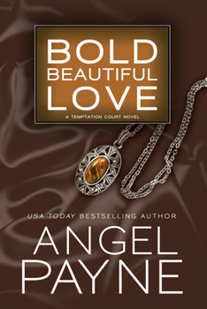 Bold Beautiful Love - Book #3 of the Temptation Court