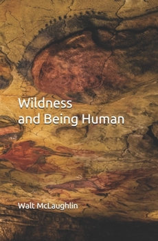 Paperback Wildness and Being Human Book