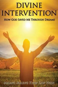 Paperback Divine Intervention: How God Saved Me Through Dreams Book