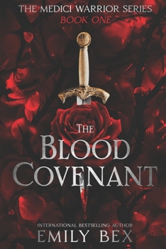 The Blood Covenant: Book One: The Medici Warrior Series - Book #1 of the Medici Warrior