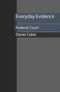 Paperback Everyday Evidence: Federal Court Book