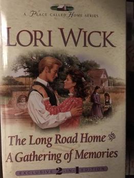 Hardcover The Long Road Home / A Gathering of Memories (2 in 1 Edition) (A Place Called Home) Book