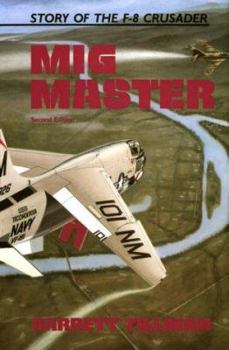 Hardcover MIG Master: The Story of the F-8 Crusader Book