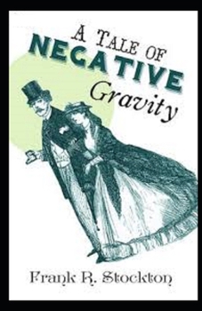 Paperback A Tale of Negative Gravity Illustrated Book
