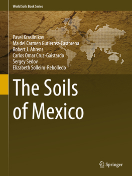 The Soils of Mexico - Book  of the World Soils Book Series